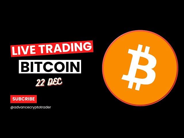 Crypto Trading LIVE: BTC Live Trading Bitcoin Price Predictions | 22 DEC #crypto #bitcoin #btc