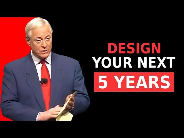 20 Minutes to Design Your Next 5 Years | Brian Tracy