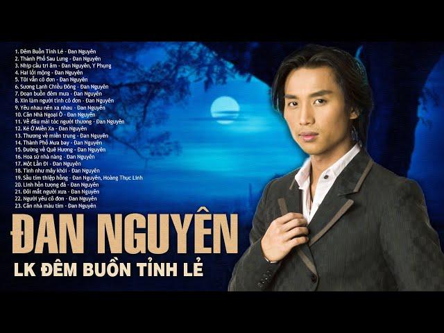 Liên Khúc ĐÊM BUỒN TỈNH LẺ, THÀNH PHỐ SAU LƯNG - ĐAN NGUYÊN | Mở Nhẹ Nhàng Nhạc Vàng Ru Ngủ Về Đêm