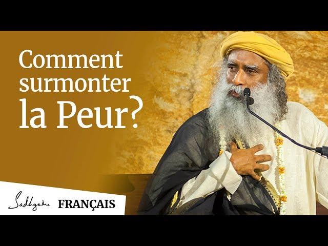 Comment Surmonter sa Peur ? | Sadhguru