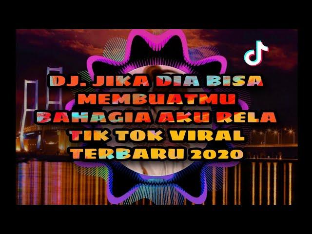 DJ.TIKTOK VIRAL ||JIKA DIA BISA MEMBUATMU BAHAGIA AKU RELA #lagiviral #djtiktok #djremix #djdugem