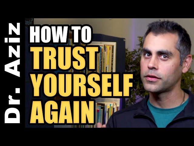 How To Trust Yourself Again After Making Mistakes