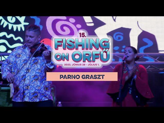 Parno Graszt - Fishing on Orfű 2023 (Teljes koncert)