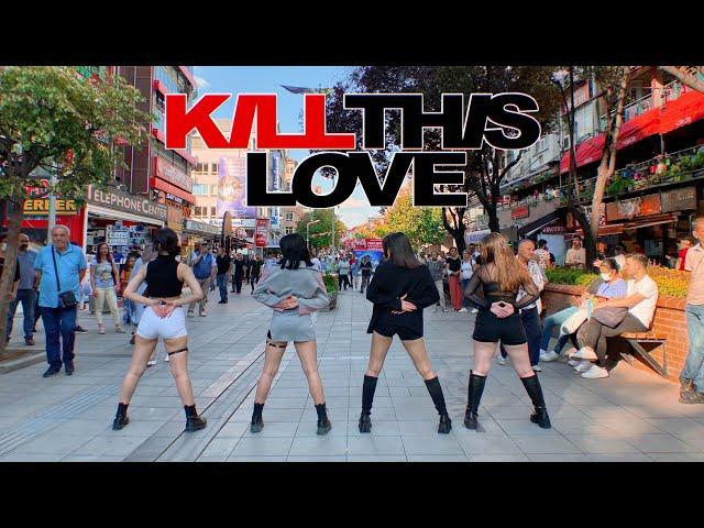 [KPOP IN PUBLIC TÜRKİYE] "BLACKPINK - KILL THIS LOVE" DANCE COVER by FL4C