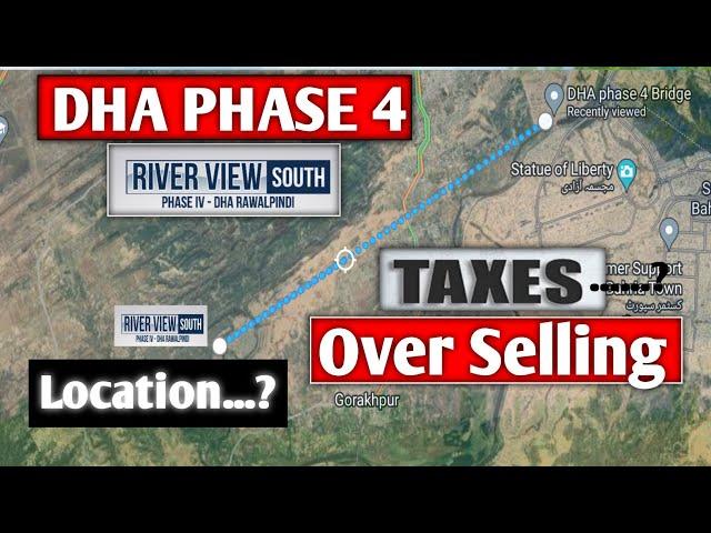 DHA Phase 4 River View South | Over selling, TeX's & Location ....??