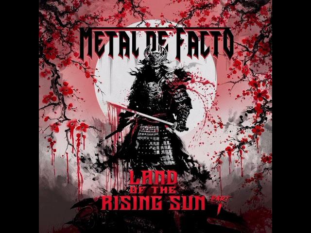 Metal De Facto - Land Of The Rising Sun, Pt. 1 [Full Album] 2024