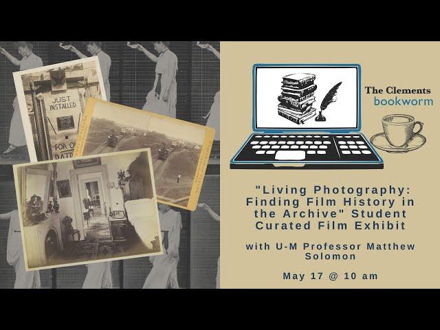 Bookworm #67: Living Photography: Finding Film History in the Archive