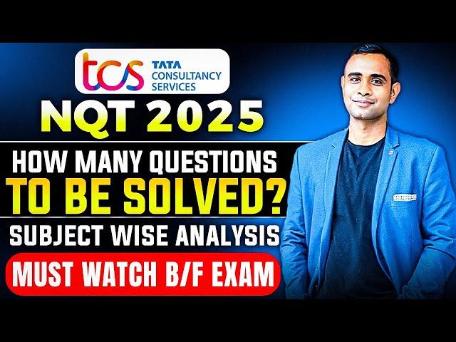 TCS NQT 2025 - How Many Question to Attempt in Exam | Must Watch Before Exam