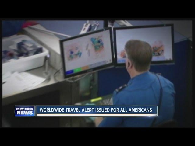 Worldwide travel alert issued for all Americans