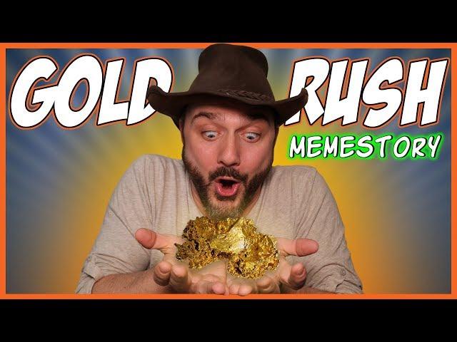 California Gold Rush: A Memestory