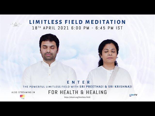 Limitless Field Meditation With Sri Preethaji & Sri Krishnaji (English)