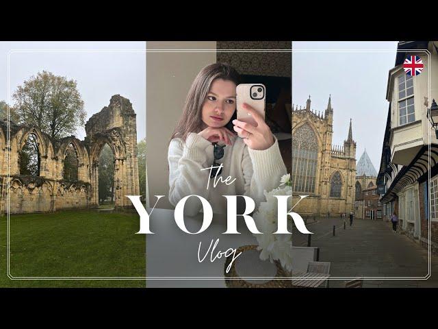 HELLO YORK!! | A Travel Vlog through York | UK Vlog