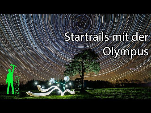 Startrails mit der Olympus erstellen - Live Composite mit 6 Stunden Länge