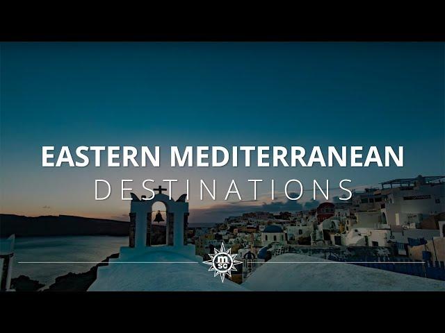 Enjoy a cruise in the Eastern Mediterranean Sea with MSC Cruises