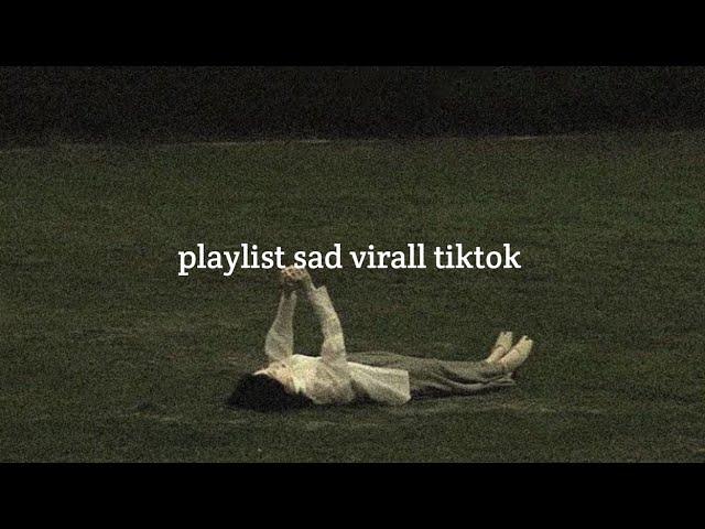 playlist sad virall tiktok | yang lagi galau sinii#fyp