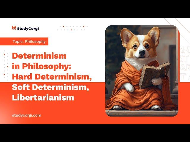 Determinism in Philosophy: Hard Determinism, Soft Determinism, Libertarianism - Essay Example