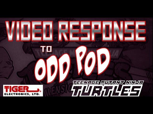 Video Response to Odd Pod