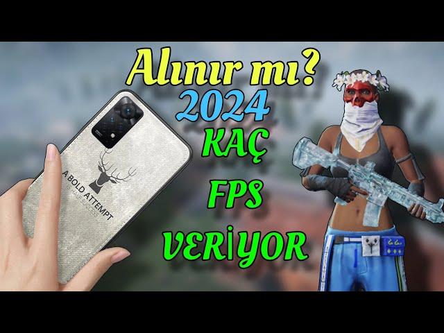 2024 YILI REDMİ NOTE 11S ALINIRMI? | KAÇ FPS VERİYOR|PUBG MOBİLE