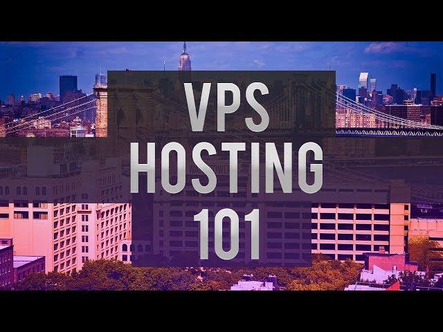 VPS Hosting 101