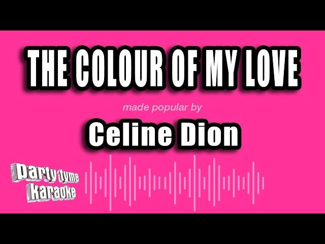 Celine Dion - The Colour of My Love (Karaoke Version)