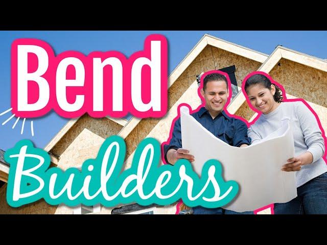 5 Amazing Home Builders in Bend Oregon You Absolutely Need to Know