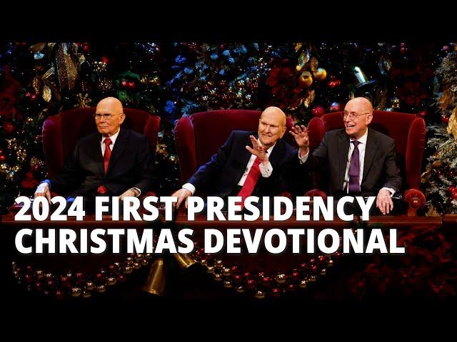 The First Presidency's Annual Christmas Devotional - 2024