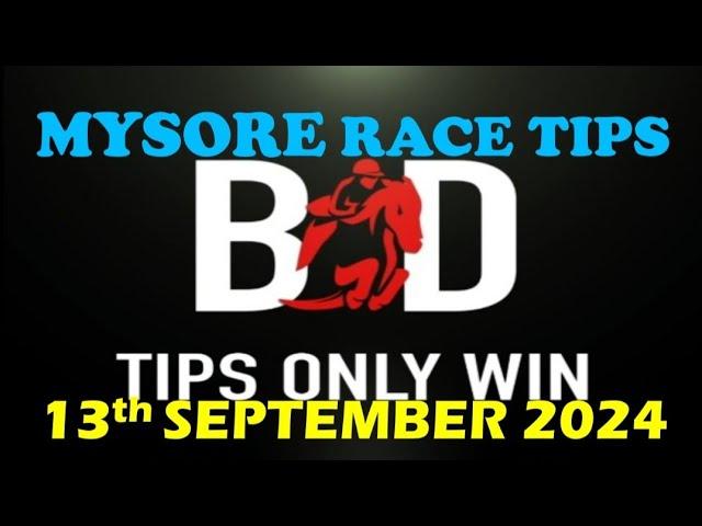 MYSORE RACE TIPS | 13/09/2024 | HORSE RACING | INDIAN HORSE RACING TIPS | RACE TIPS |(@TIPSONLYWIN )