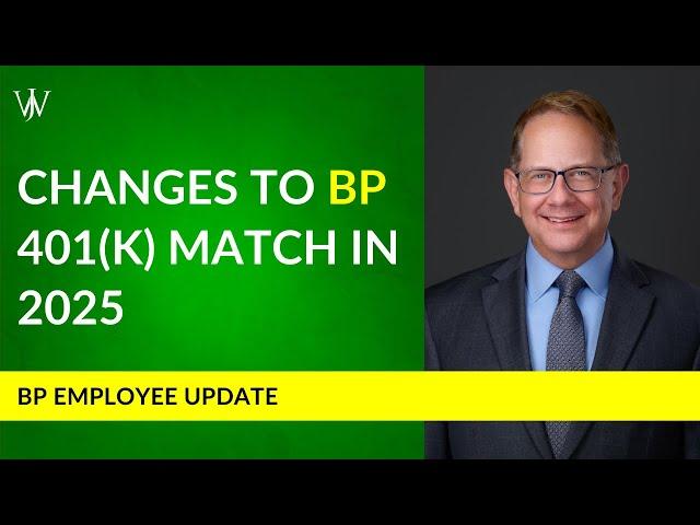 New BP 401(k) Match Rules (2025): What They Mean for Your Retirement