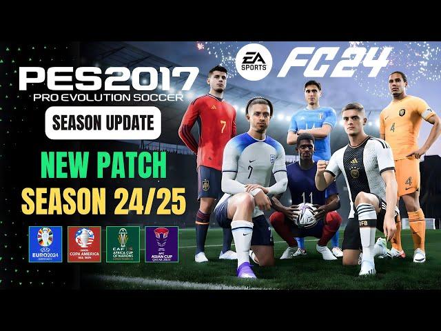 PES 2017 | New Patch For PES 2017 Season 2024/25 For All PC - All Competitions (Download & Install)