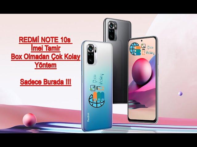 Xiaomi Redmi Note 10s imei repair Sadece Burada - Note 10s imei Tamiri Box olmadan En Kolay Yöntem