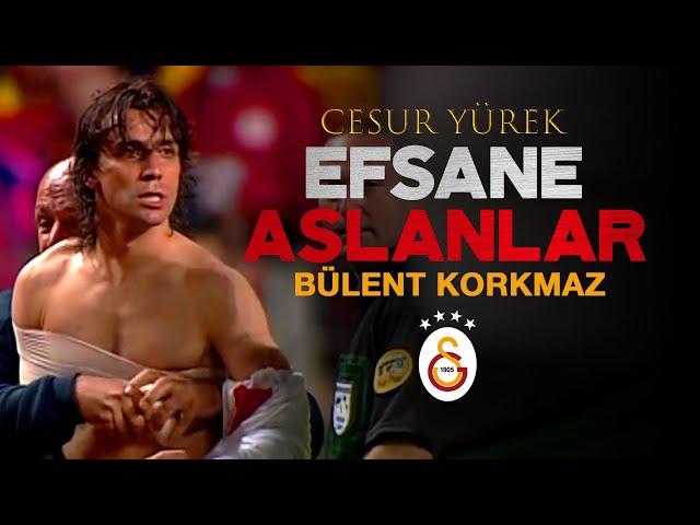 Efsane Aslanlar - Cesur Yürek Kaptan Bülent Korkmaz - Galatasaray