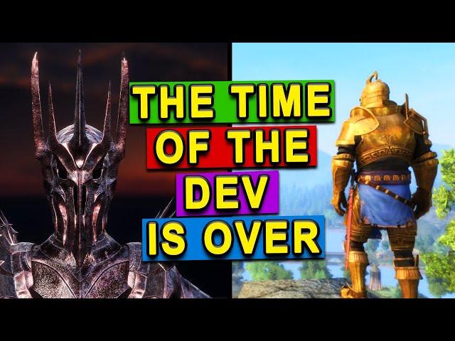 The Time of The Dev is Over The Time of the Modder... Has Come