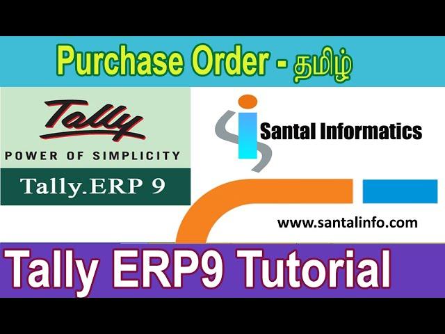 Tally Erp9 Purchase Order ( தமிழ் ) || Santal Informatics - Learning Point