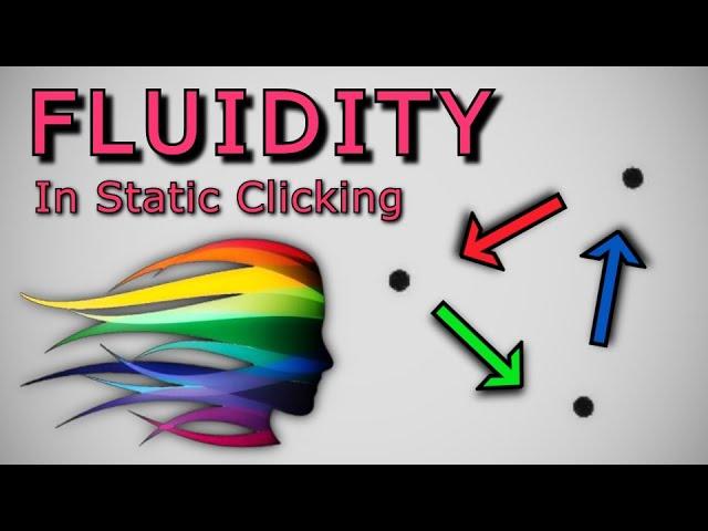 Fluidity, the Key to Static Clicking - Unraveling the Secrets of Aim Ep. 6