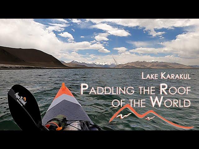 Tajikistan  : Kayaking at 4000m altitude on Karakul Lake