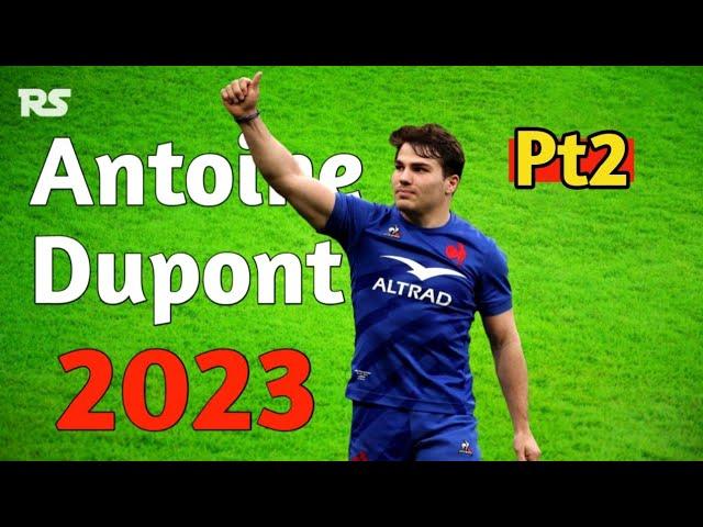 Antoine Dupont's Best Moments in Rugby 2023