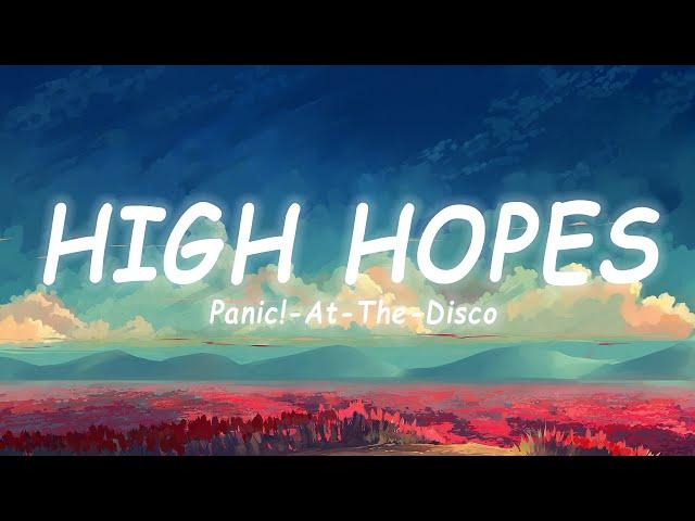 Panic! At The Disco - High Hopes [Lyrics/Vietsub] ~ TikTok Hits ~