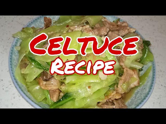 CELTUCE RECIPE (CHINESE LETTUCE) | AUTHENTIC CHINESE FOOD