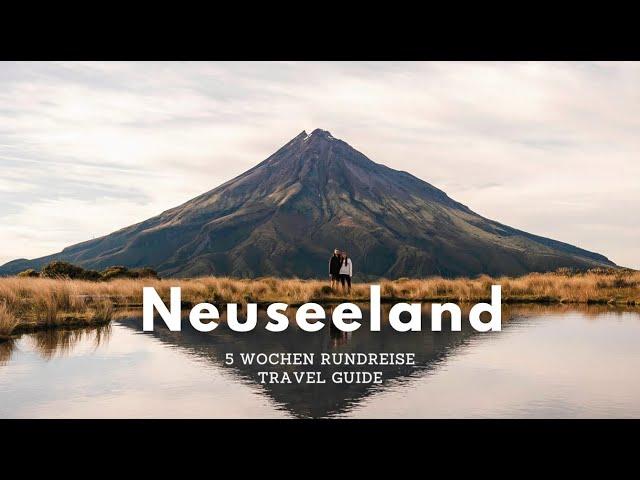 5 Wochen Roadtrip in Neuseeland  Route, Aktivitäten, Spartipps & unsere Erfahrungen