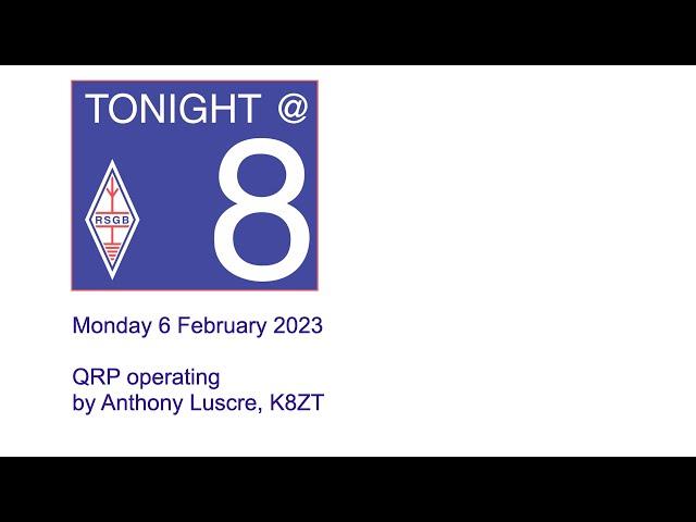 RSGB Tonight@8 - QRP operating by Anthony Luscre, K8ZT