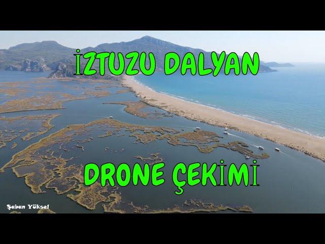 İZTUZU DALYAN MUĞLA DRONE ÇEKİMİ (DJİ MAVİC AİR-2)