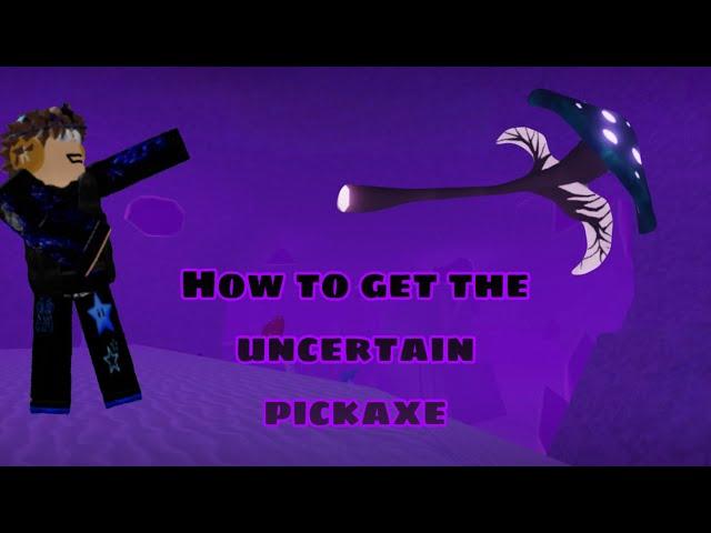 How to get the UNCERTAIN pickaxe in Oaklands!️(V.1.67.45)