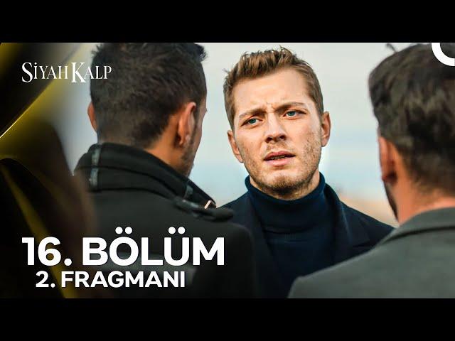 Siyah Kalp 16. Bölüm 2. Fragmanı | Ne Olursun Bana Bir Şans Ver Melek!