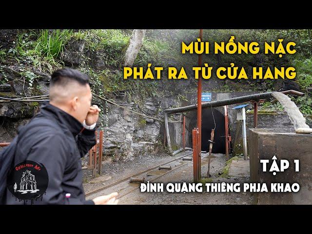 Gặp hiện tượng lạ dân làng khiếp sợ bỏ đi [Phần 1] Đỉnh Quặng Thiêng Phja Khao