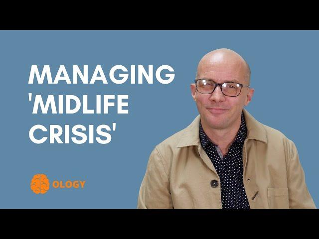 How to deal with a 'midlife crisis'