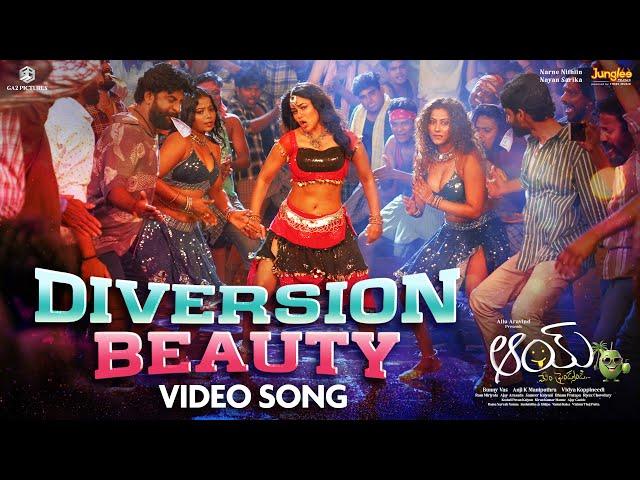 Diversion Beauty  | Full Video Song | AAY | Narne Nithiin | Nayan Sarika| Mangli | Bunny Vas