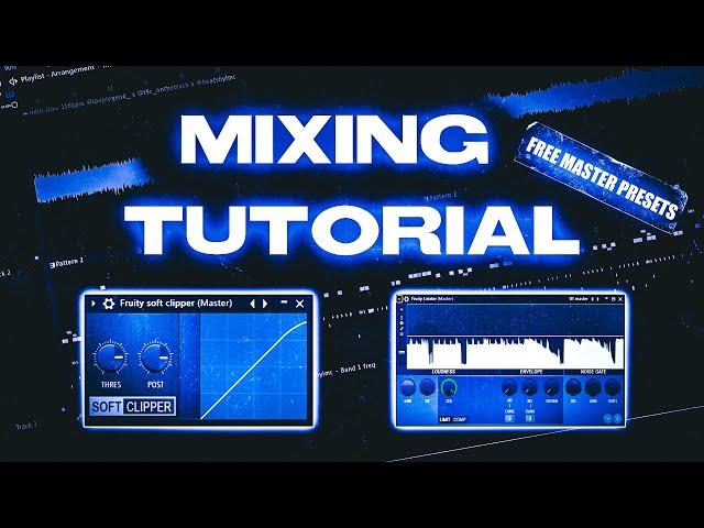 How I Mix and Master My Beats | FL Studio Mixing Tutorial (+ Free Master Presets)