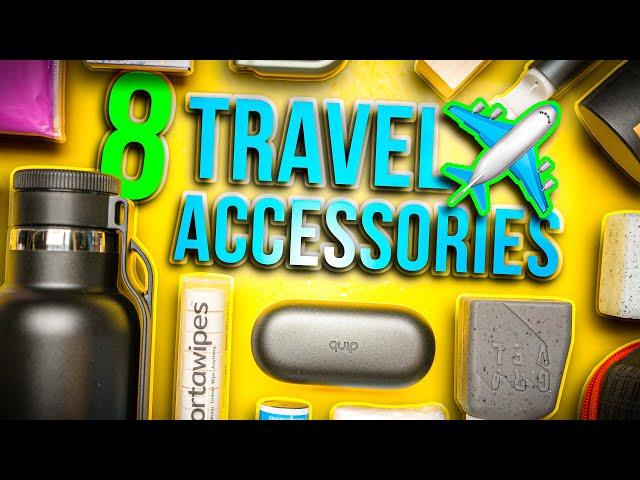 DON'T Travel Without These 8 Accessories! - 2024