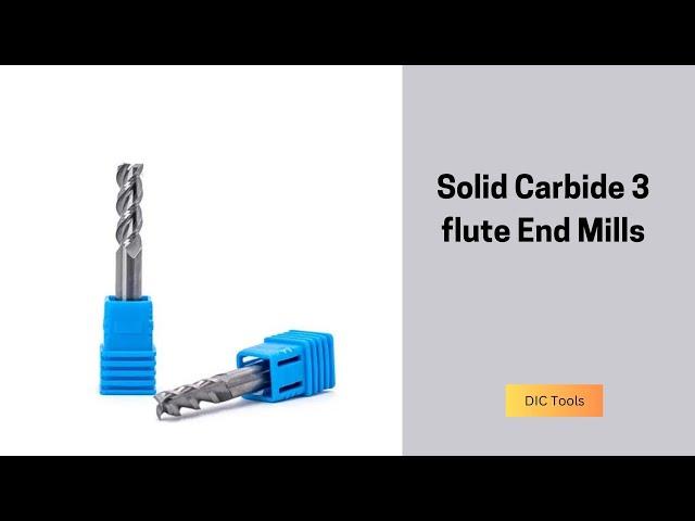 Solid Carbide 3 flute End Mills |DIC Tools | Dedicated Impex Co.