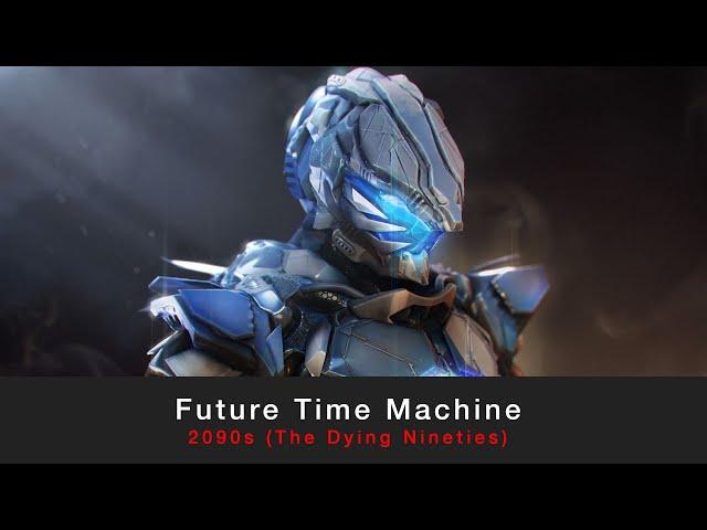 Future Time Machine - Episode 8 (2090s | The Dying Nineties)